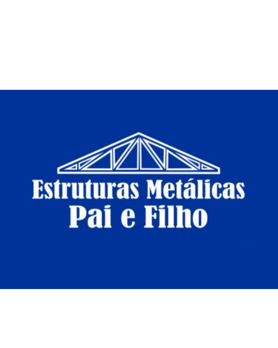 Estruturas Metálicas Pai e Filho